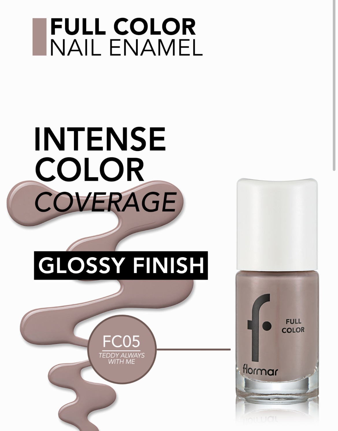 Flormar Vernis à Ongles Full Color — FC005 – Teddy Always With Me Flormar Vernis à Ongles Full Color — FC005 – Teddy Always With Me