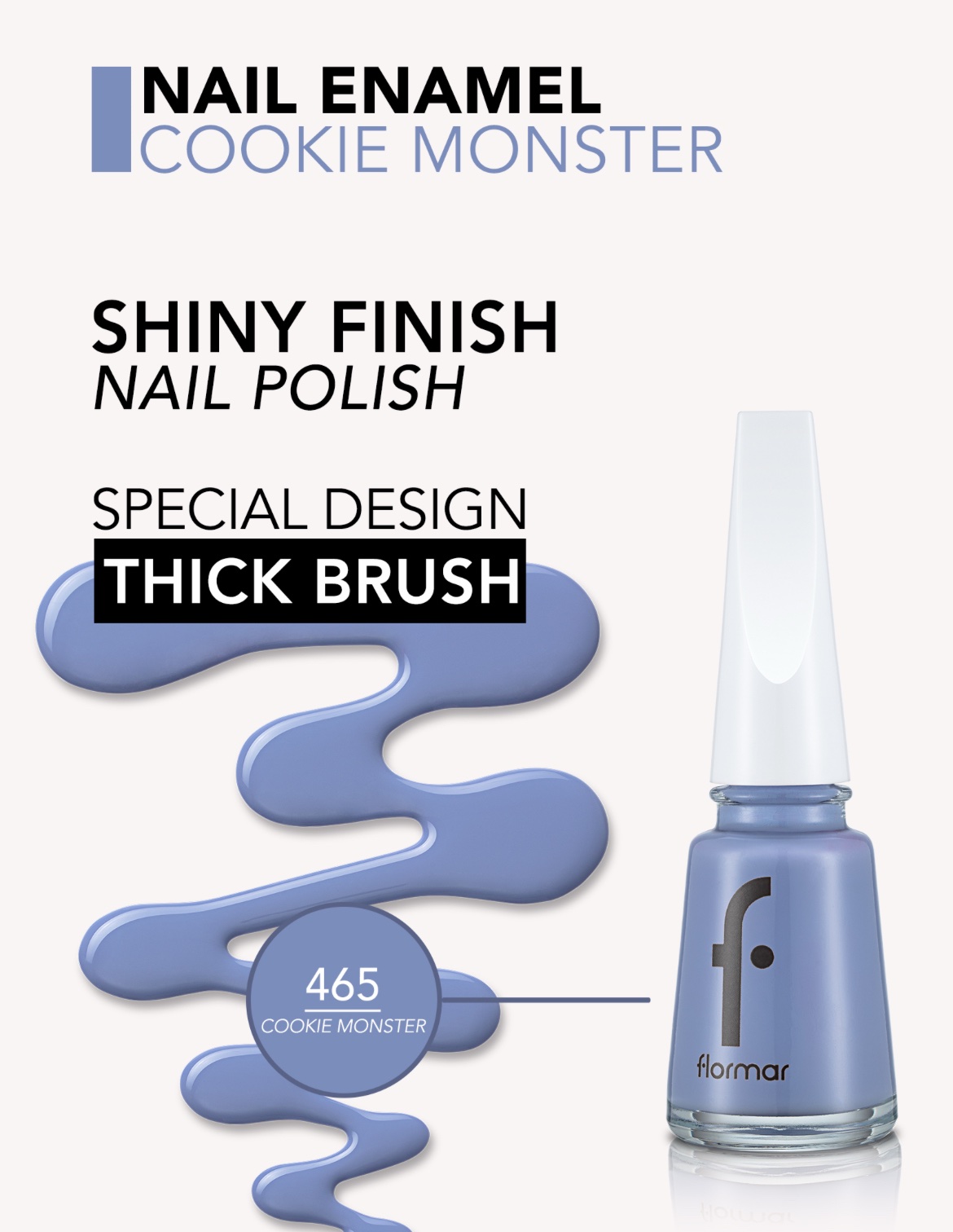 Flormar Vernis à Ongles — 465 – Cookie Monster